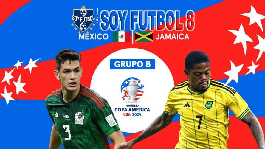 Partido Mexico vs Jamaica Copa América 2024 SoyFutbol8