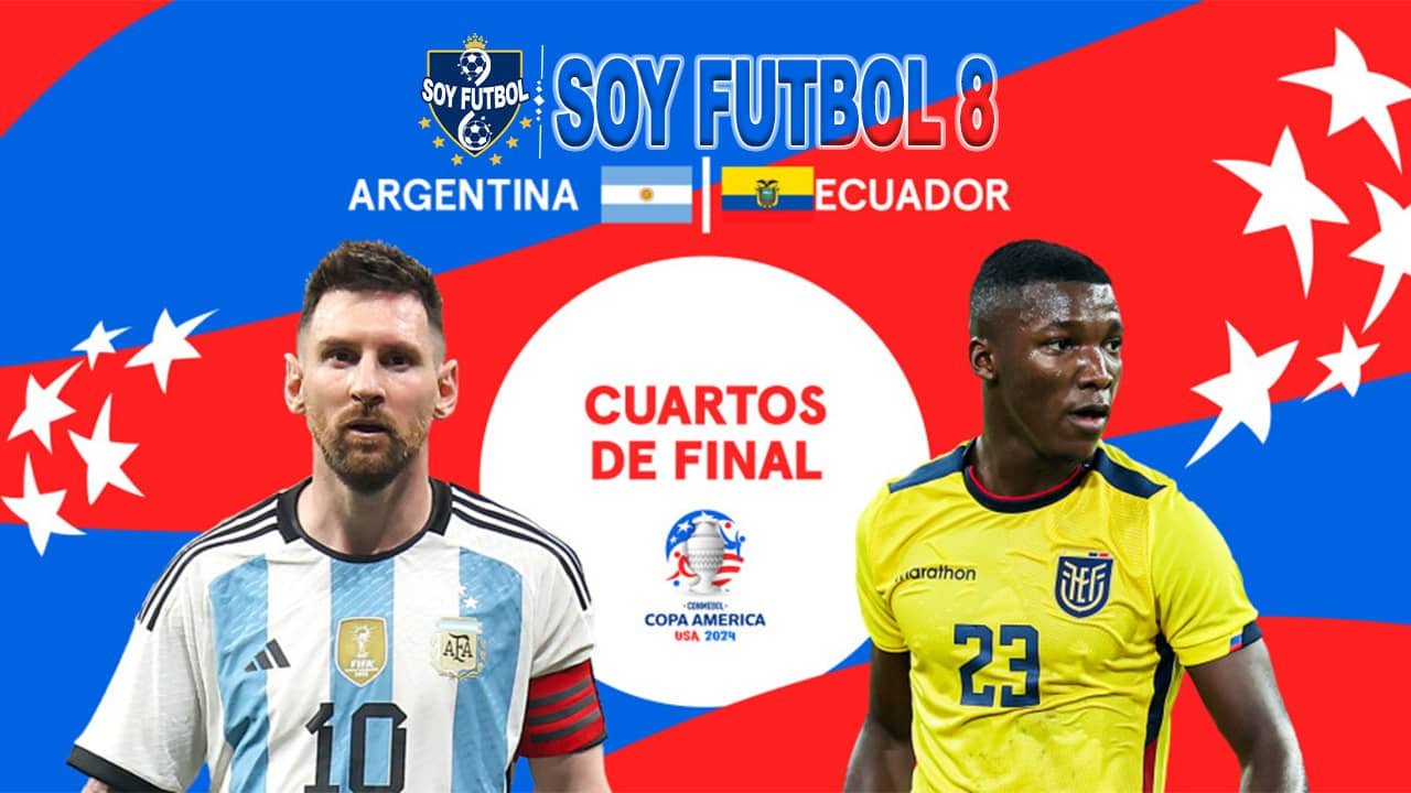 Partido Argentina vs Ecuador Copa América 2024 SoyFutbol8