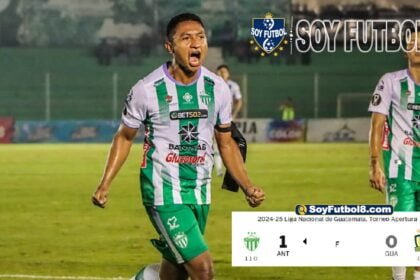 Antigua GFC Vence 1-0 a Guastatoya con Gol de Ardon