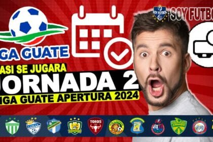 Jornada 2 Liga Nacional de Guatemala Apertura 2024