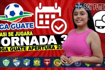 Jornada 3 Liga Nacional de Guatemala Apertura 2024
