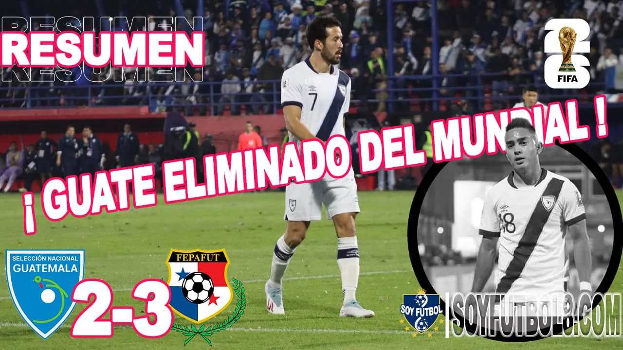 Guatemala eliminado del Mundial 2026